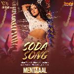 Soda Song (From &quot;Mentaaal&quot;)