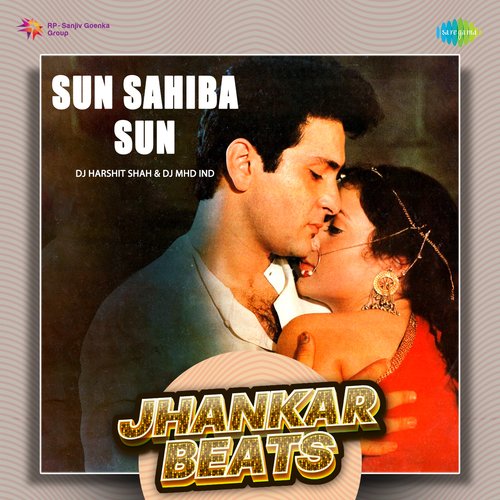 Sun Sahiba Sun - Jhankar Beats
