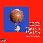 Swish Swish (Valentino Khan Remix)
