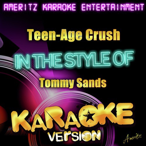 Teen-Age Crush (In the Style of Tommy Sands) [Karaoke Version] cover art