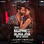 Teri Baaton Mein Aisa Uljha Jiya Title Song (From &quot;Teri Baaton Mein Aisa Uljha Jiya&quot;)