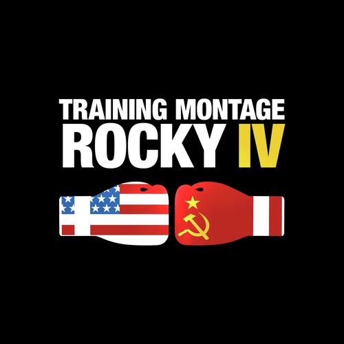 Training Montage (From "Rocky IV")