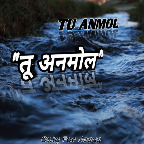 Tu Anmol