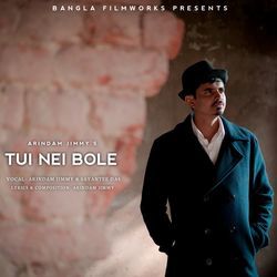 Tui Nei Bole by Arindam Jimmy, Sayantee Das