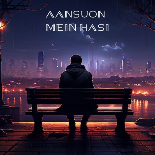Aansuon Mein Hasi