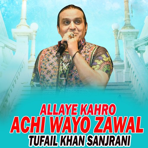 Allaye Kahro Achi Wayo Zawal