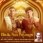 Bhula Naa Payenge