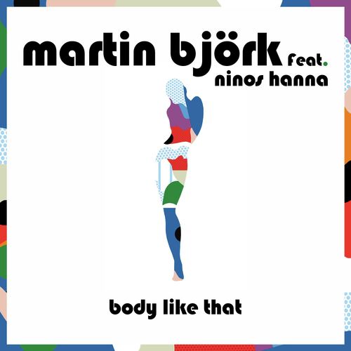 Body Like That (feat. Ninos Hanna)