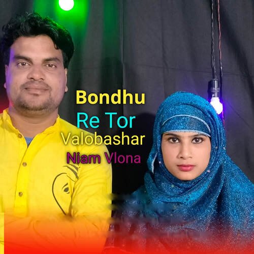 Bondhu Re Tor Valobashar Niam Vlona