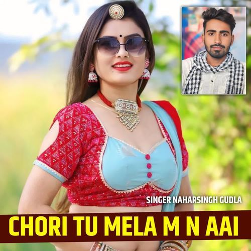 CHORI TU MELA M N AAI