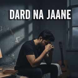 Dard na jaane