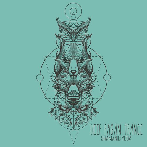 Deep Pagan Trance (Shifting Reality Music for Shamanic Healing Yoga Practice)