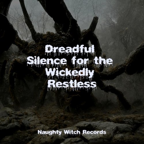 Dreadful Silence for the Wickedly Restless_poster_image