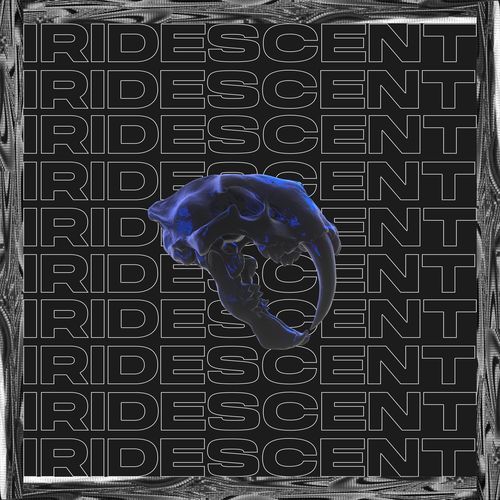 IRIDESCENT