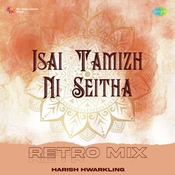 Isai Tamizh Ni Seitha - Retro Mix-His9RUBRfHg