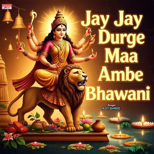 Jay Jay Durge Maa Ambe Bhawani
