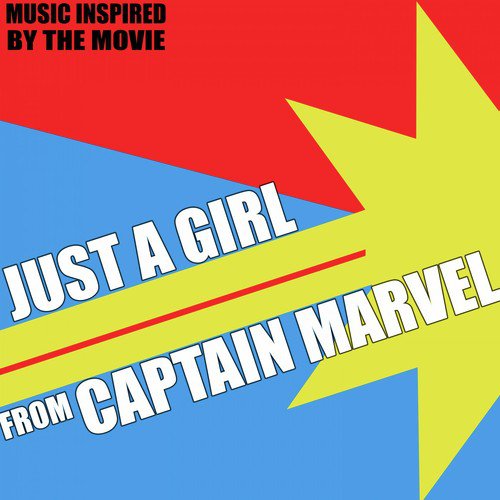 Just a Girl (From "Captain Marvel") Music Inspired by the Movie