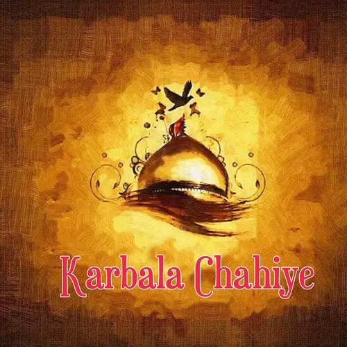 Karbala Chahiye