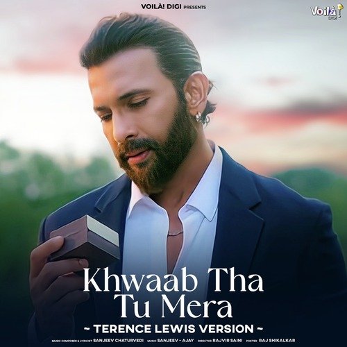 Khwaab Tha Tu Mera (Terence Lewis Version)