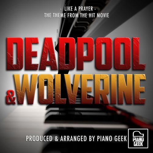 Like A Prayer (From "Deadpool & Wolverine Trailer") (Piano Version)