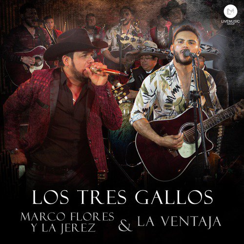 Los Tres Gallos (feat. La Ventaja)