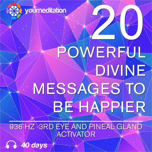 Meditation: 20 Powerful Divine Messages to Be Happier (936 Hz 3rd Eye and Pineal Gland Activator)