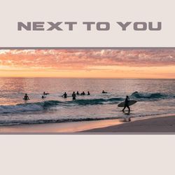 Next to You-CCoFCBZnaGU