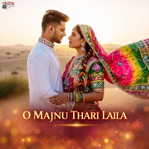 O MAJNU THARI LAILA