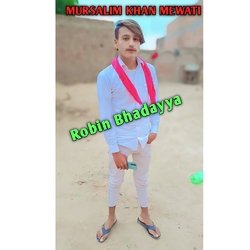 Robin Bhadayya (Mewati)-GjgvUiRGYXY