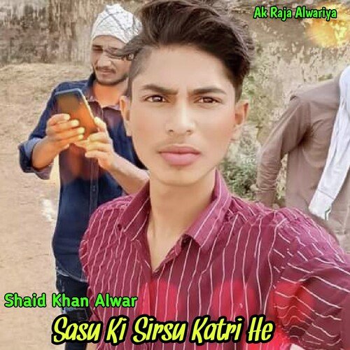 Sasu Ki Sirsu Katri He