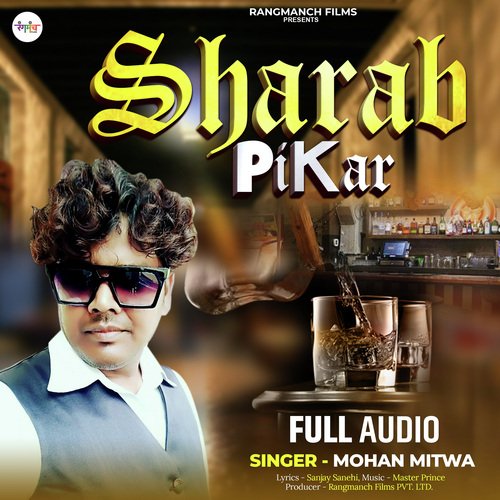 Sharab Pikar (Hindi Song)