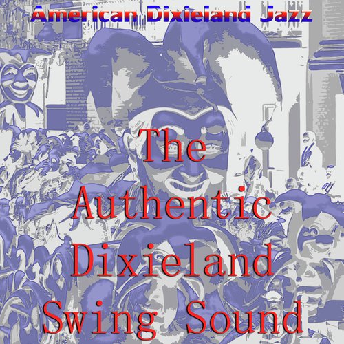 The Authentic Dixieland Swing Sound