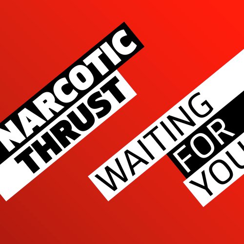 Narcotic Thrust