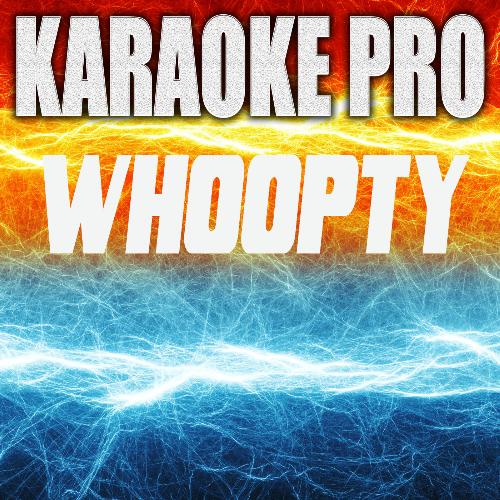 Whoopty (Originally Performed by CJ) (Karaoke)_poster_image