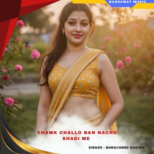 chamk challo ban nachu shadi me