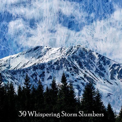 39 Whispering Storm Slumbers