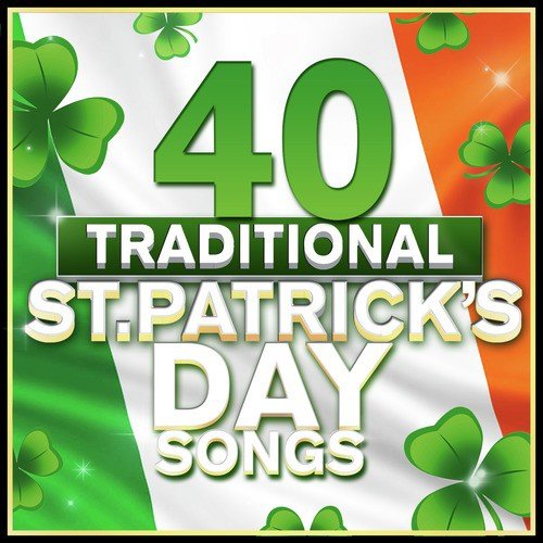 40 Traditional St. Patrick's Day Songs