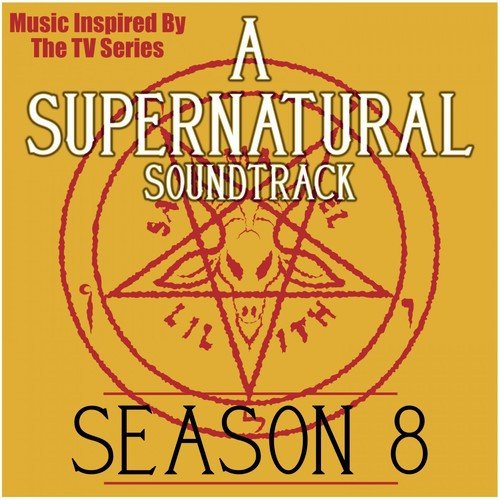 A Supernatural Soundtrack: Season 8 (Music Inspired by the TV Series)