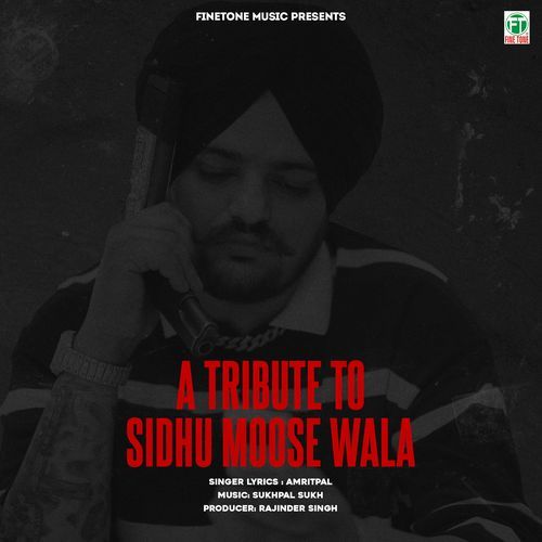 A Tribute To Sidhu Moose Wala
