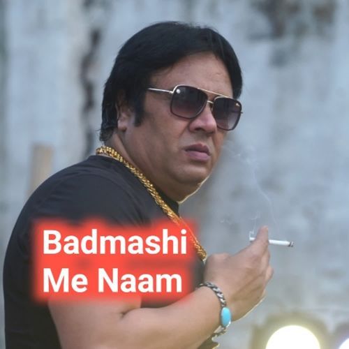Badmashi Me Naam