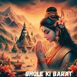 Bhole Ki Barat