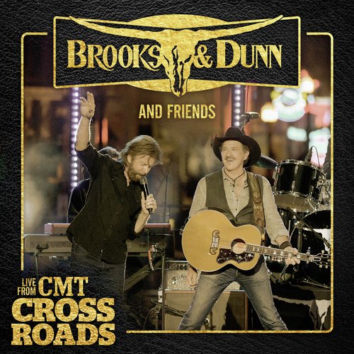 Brooks & Dunn And Friends - Live From CMT Crossroads Songs Download ...