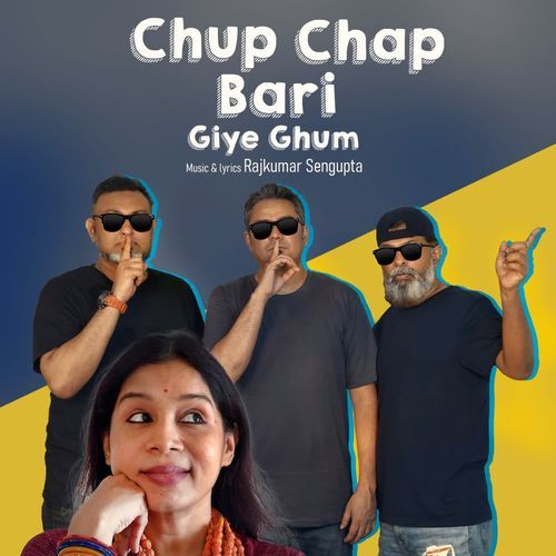 Chup Chap Bari Giye Ghum