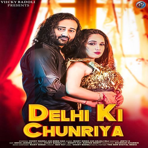 Delhi Ki Chunriya (feat. Viicky Badoli, Bebo Das)