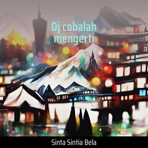 Dj Cobalah Mengerti cover art