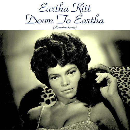 Down to Eartha (Remastered 2015)