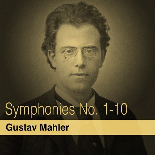 Gustav Mahler: Symphonies Nos. 1 - 10_poster_image