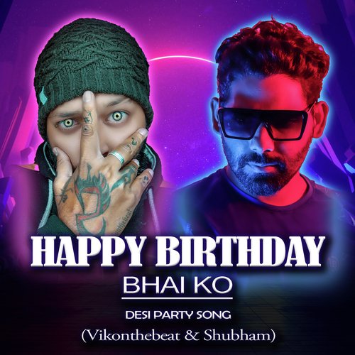 Happy birthday bhai ko