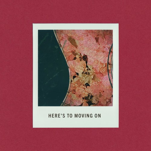 Here&#039;s To Moving On_poster_image