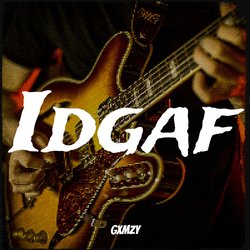 Idgaf-HhsqaD1RZ0Q